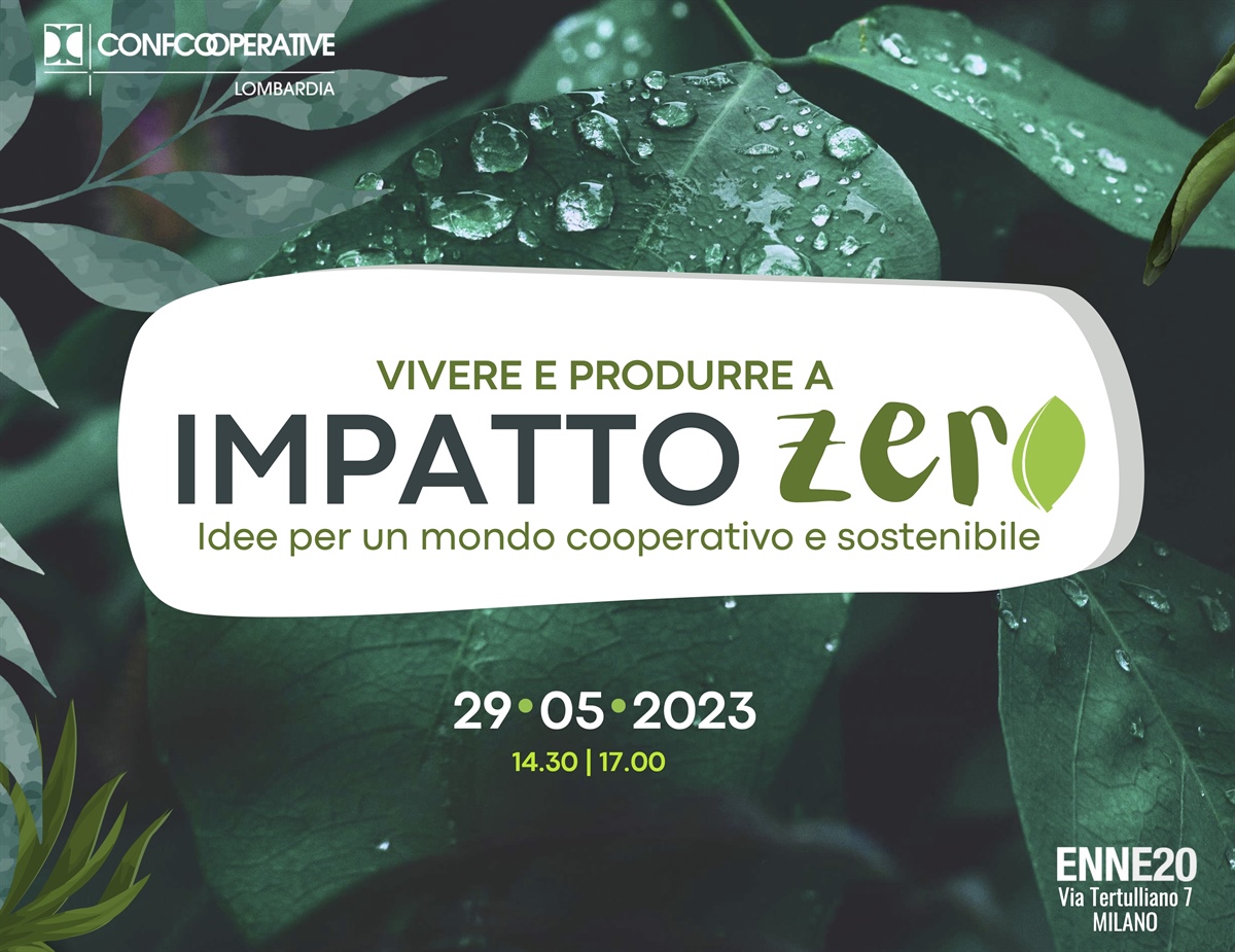 Sostenibilità, appuntamento a Milano con "Vivere e produrre a impatto zero"