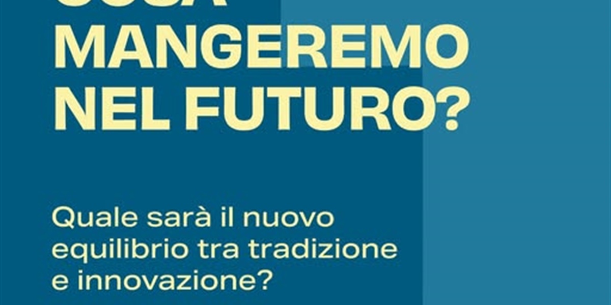 Food4Future, al via la ricerca collettiva sul futuro del cibo